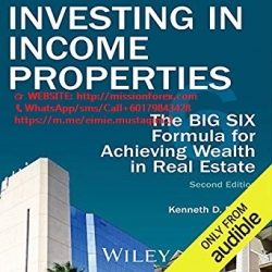 Investing in Income Properties The Big Six Formula for Achieving Wealth in Real Estate